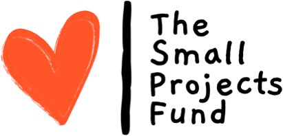The Small Projects Fund